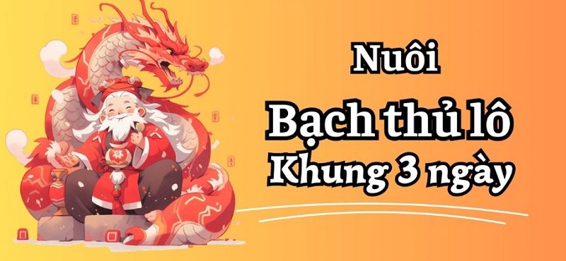 Cách bắt bạch thủ lô miền Bắc chạy 3 ngày